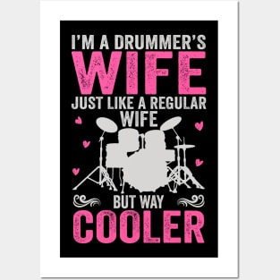 I'm A Drummer's Wife Just Like Regular Wife But Way Cooler Posters and Art